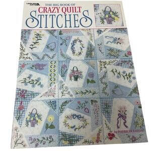 Vintage 1999 Leisure Arts Big Book Of Crazy Quilt Stitches Patricia Eaton Book